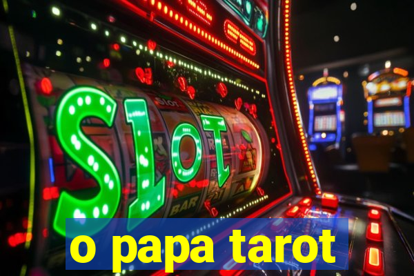 o papa tarot